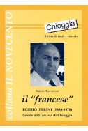 CHIOGGIA  RIVISTA DI STUDI E RICERCHE COLLANA IL NOVECENTO PRIMO NUMERO: IL FRANCESE